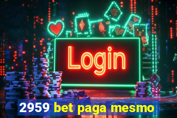 2959 bet paga mesmo